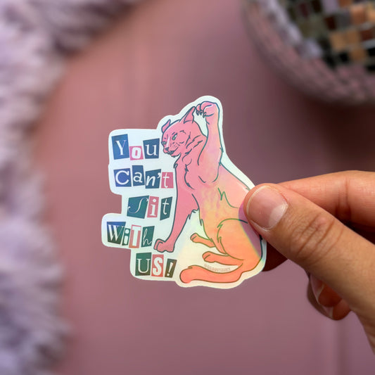 You Can't Sit With Us | Mean Girls Sticker